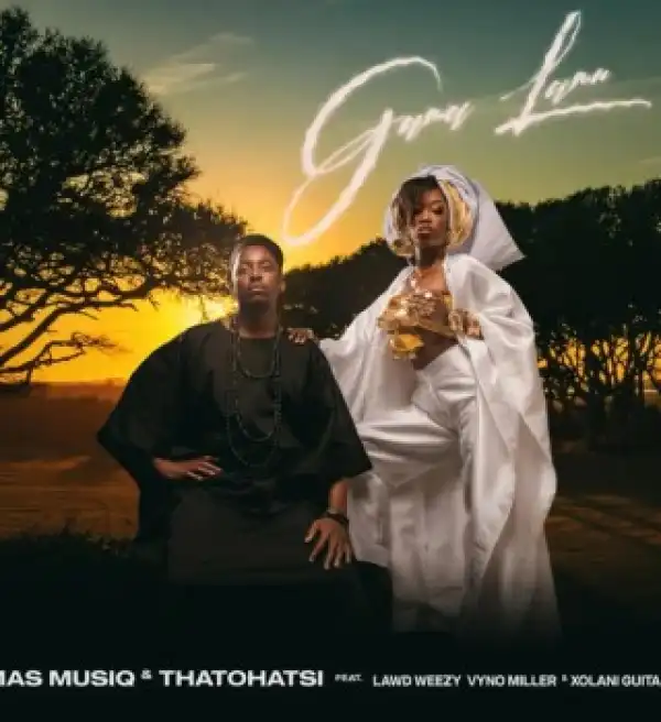 Mas Musiq – Gama Lami ft. Thatohatsi, Lawd Weezy, Vyno Miller & Xolani Guitars