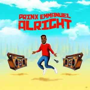 Prinx Emmanuel – Alright