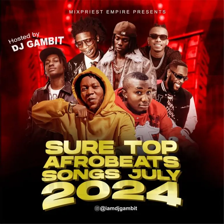 DJ Gambit – Sure Top Afrobeats Songs July 2024 Mix