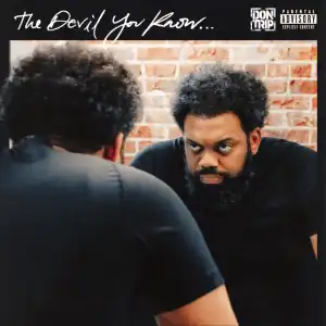 Don Trip - The Devil You Know (Album)
