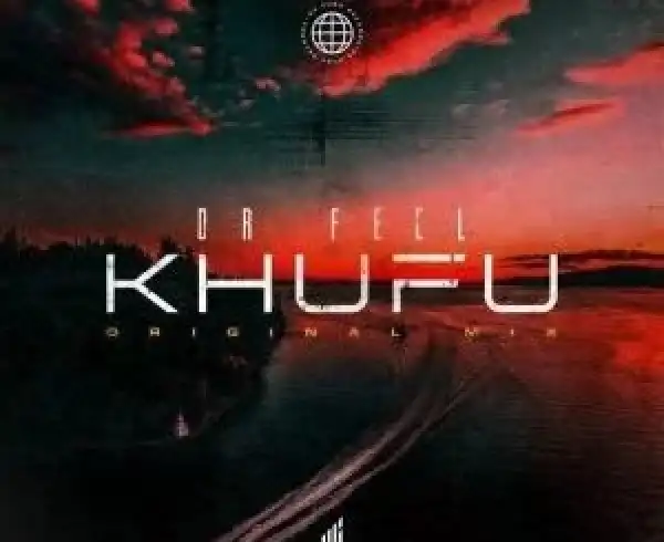 Dr Feel – Khufu (Original Mix)