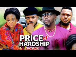 Price Of Hardship Season 2