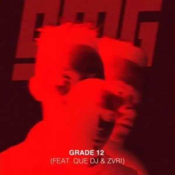 Omagoqa – Grade 12 ft. Que DJ & Zvri