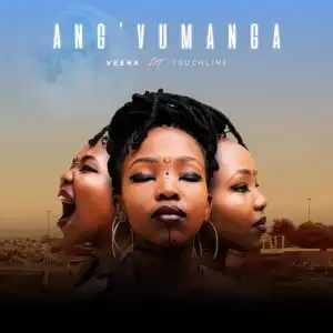 Veena – Ang’Vumanga ft. Touchline