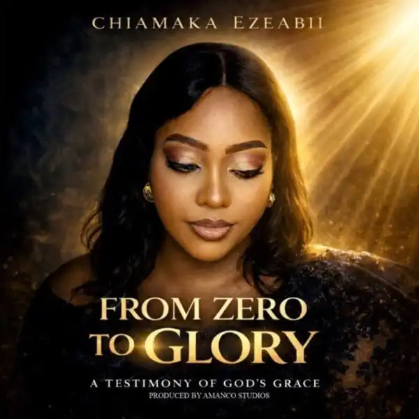 Chiamaka Ezeabii – From Zero To Glory