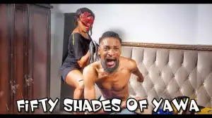 YAWASKITS - FIFTY SHADES OF YAWA (Episode 31) [Comedy Video]