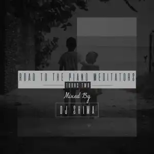 Dj Shima – The Piano Meditators Turns Two Mix