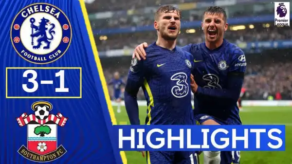 Chelsea vs Southampton 3 - 1 (Premier League 2021 Goals & Highlights)