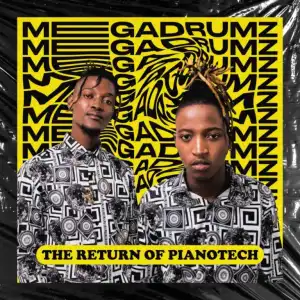 Megadrumz – The Return Of PianoTech (EP)