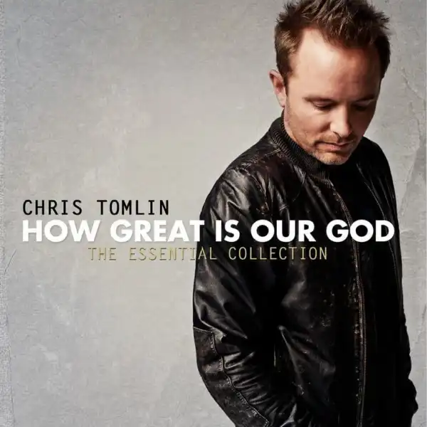 Chris Tomlin – Indescribable