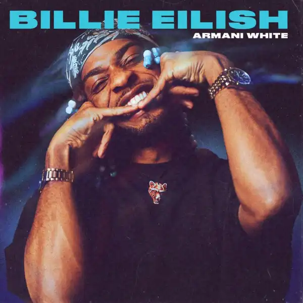 Armani White – Billie Eilish