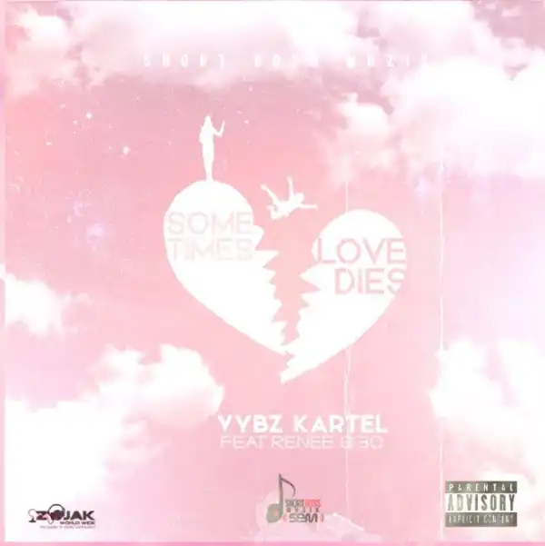 Vybz Kartel – Sometimes Love Dies Ft. Renee 6:30