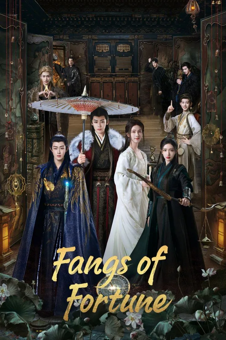 Fangs of Fortune (2024) [Chinese] (TV series)