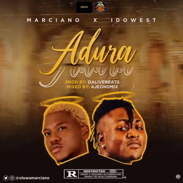 Marciano Ft. Idowest – Adura