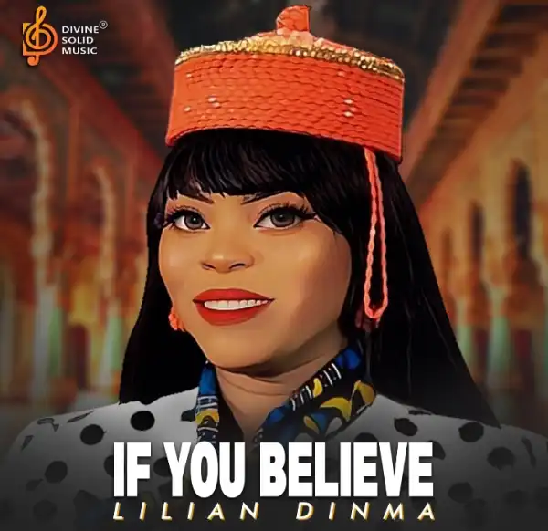 Lilian Dinma - If You Believe