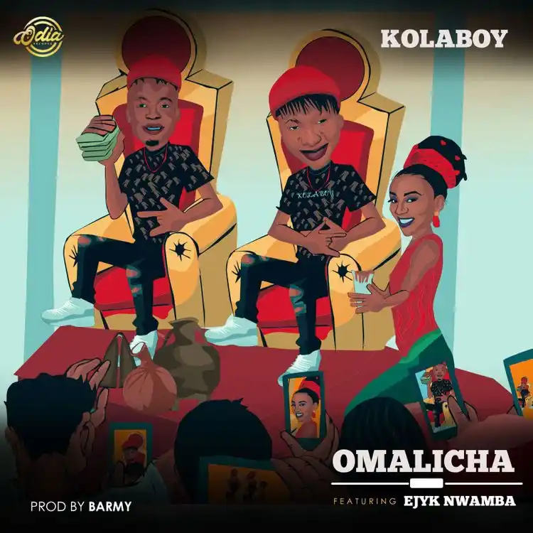 Kolaboy – Omalicha Ft. Ejyk Nwamba