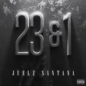 Juelz Santana - 23 & 1