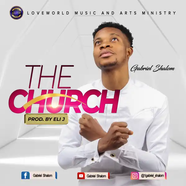 Gabriel Shalom – The Church