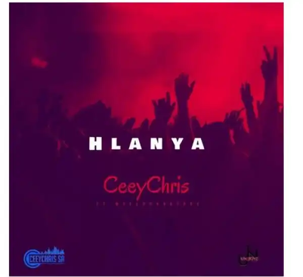 CeeyChris – Hlanya Ft. Mvelo Da Nature