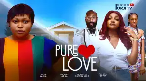 Pure Love (2024 Nollywood Movie)