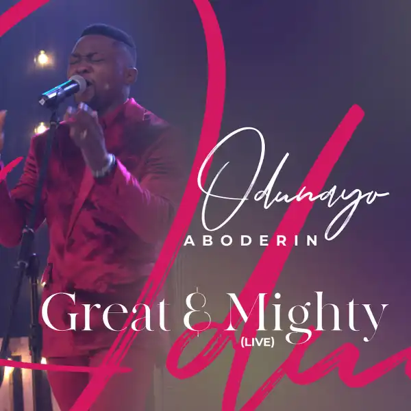 Odunayo Aboderin – Great and Mighty