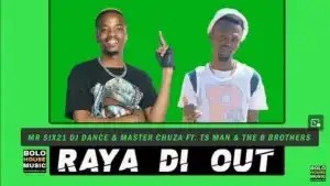 Mr siX21 DJ Dance & Master Chuza – Raya Di Out