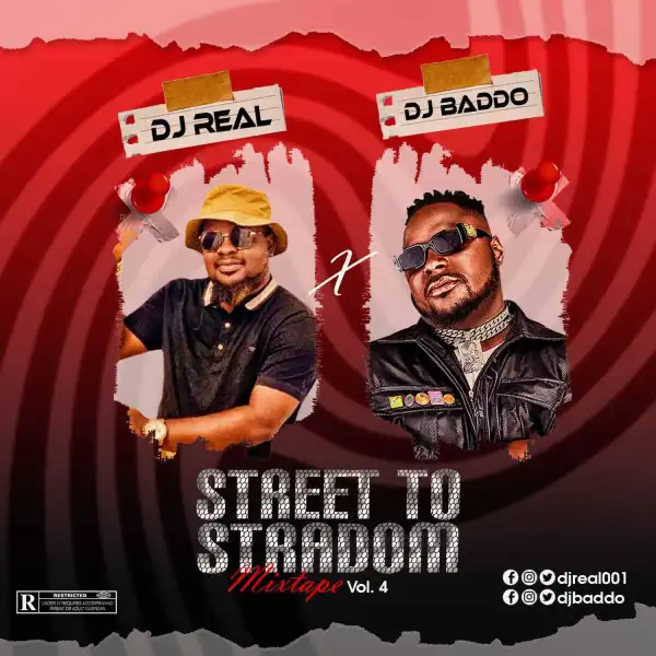 DJ Real x DJ Baddo - Street To Stardom Mix Vol 4