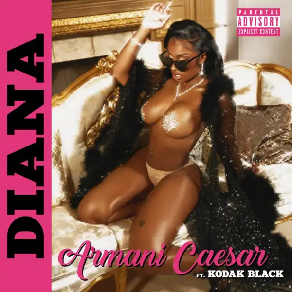 Armani Caesar - DIANA Ft. Kodak Black