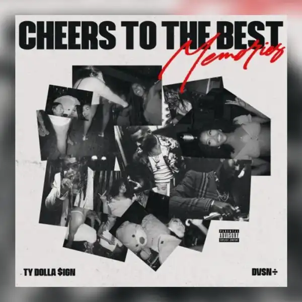 dvsn & Ty Dolla $ign – Cheers To The Best Memories (Album)