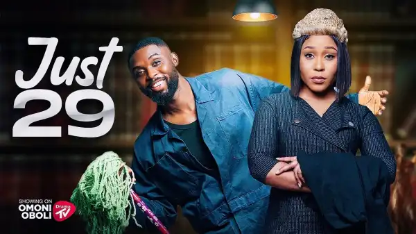 Just 29 (2025 Nollywood Movie)