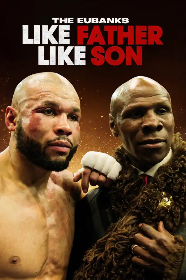 The Eubanks: Like Father, Like Son (2025)