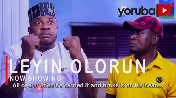 Leyin Olorun (2021 Yoruba Movie)