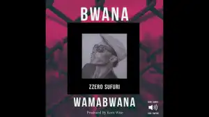 Zzero Sufuri – Bwana Wa Mabwana