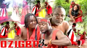 Ozigbo Part 3