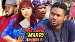 Too Late To Marry Season 9