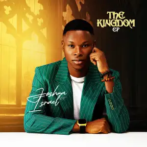 Joshua Israel PF – The Kingdom (EP)