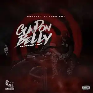 Chronic Law – Gun Pon Belly