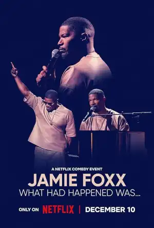 Jamie Foxx What Had Happened Was... (2024)