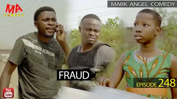 Mark Angel Comedy - FRAUD (Episode 248) (Comedy Video)