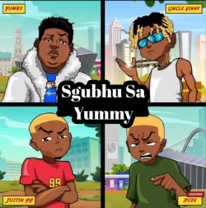 Sgubhu Sa – Yummy