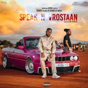 Kwesta & Kabza De Small – Speak N Vrostaan (Album)