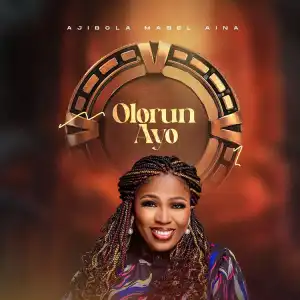 Ajibola Mabel Aina - Olorun Ayo