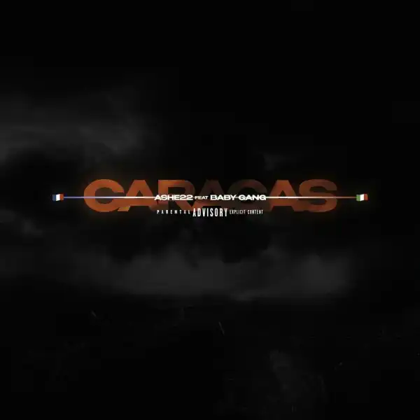 ASHE 22 Ft. Baby Gang – Caracas