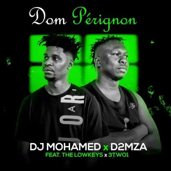 The Lowkeys, Dj Mohamed & D2MZA – Dom Pérignon ft. 3TW01