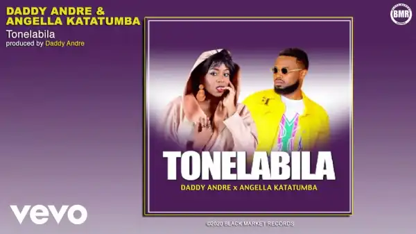 Daddy Andre ft. Angella Katatumba – Tonelabila