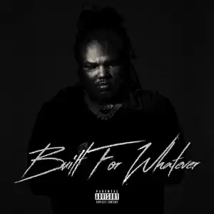 Tee Grizzley – Built for Whatever (Album)