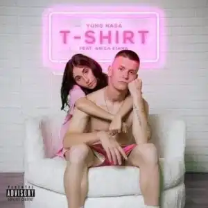 Yung Nasa – T-Shirt ft Anica Kiana