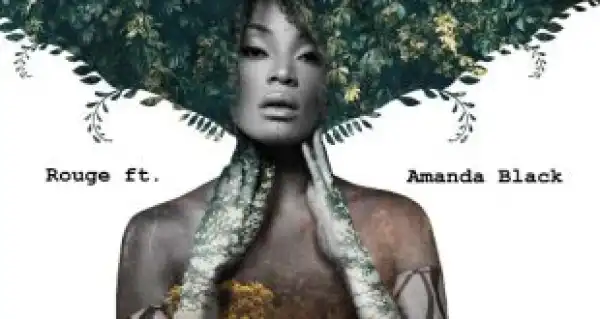 Rouge – Senzeni Na ft. Amanda Black