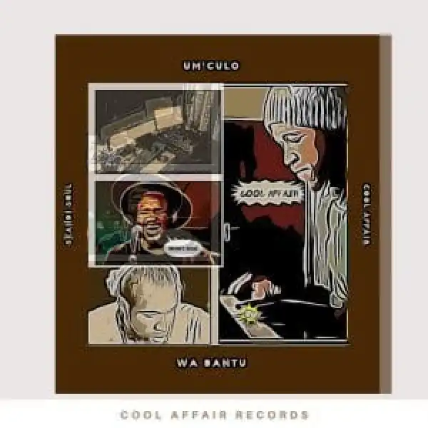 Cool Affair – Um’culo Wabantu EP