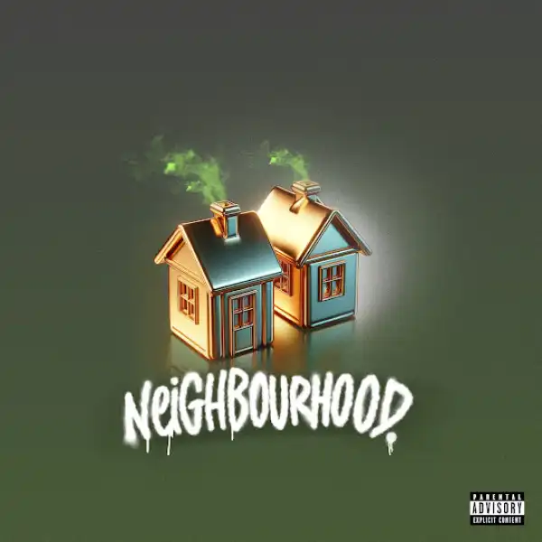 Chip & Nafe Smallz – Neighbourhood [Album]